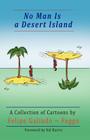 No Man Is a Desert Island. A Collection of Cartoons By Felipe Galindo Feggo, Harrissidney (Foreword by) Cover Image