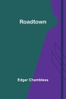 Roadtown By Edgar Chambless Cover Image
