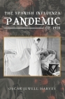 The Spanish Influenza Pandemic of 1918 Cover Image