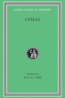 Lysias (Loeb Classical Library #244) By Lysias, W. R. M. Lamb (Translator) Cover Image