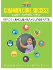 Common Core Success Grade 1 English Language Arts: Preparing Students for a Brilliant Future (Barron's Common Core Success) Cover Image
