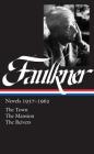 William Faulkner: Novels 1957-1962 (LOA #112): The Town / The Mansion / The Reivers (Library of America Complete Novels of William Faulkner #5) By William Faulkner, Noel Polk (Editor) Cover Image
