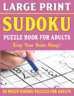 Large Print Sudoku Puzzles: Easy Medium and Hard Large Print Puzzle For Adults - Brain Games For Adults - Vol 8 By E. W. Frairya Pzl Cover Image