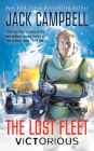 The Lost Fleet: Victorious (The Lost Fleet: Beyond the Frontier #6) By Jack Campbell Cover Image