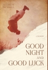 Good Night and Good Luck By Allison Kendall Cover Image
