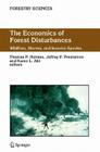 The Economics of Forest Disturbances: Wildfires, Storms, and Invasive Species (Forestry Sciences #79) Cover Image