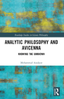 Analytic Philosophy and Avicenna: Knowing the Unknown By Mohammad Azadpur Cover Image