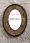 Sophie Calle: My All Cover Image