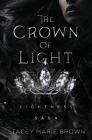 The Crown of Light: Lightness Saga (Book #1) By Stacey Marie Brown Cover Image