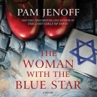 The Woman with the Blue Star By Pam Jenoff, Emily Lawrence (Read by), Nancy Peterson (Read by) Cover Image
