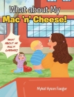 What about My Mac 'n' Cheese! Cover Image