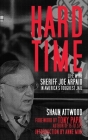 Hard Time: Life with Sheriff Joe Arpaio in America's Toughest Jail Cover Image