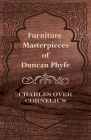 Furniture Masterpieces Of Duncan Phyfe By Charles Over Cornelius Cover Image