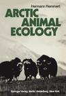 Arctic Animal Ecology By Joy Wieser (Translator), Hermann Remmert Cover Image