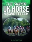 The Sniper UK Horse Racing System Cover Image