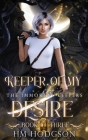 Keeper Of My Desire By Hm Hodgson Cover Image
