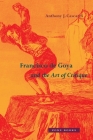 Francisco de Goya and the Art of Critique Cover Image