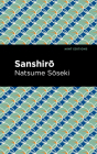 Sanshirō By Natsume Sōseki, Mint Editions (Contribution by) Cover Image