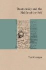 Dostoevsky and the Riddle of the Self (Studies in Russian Literature and Theory) By Yuri Corrigan Cover Image