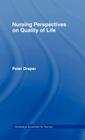 Nursing Perspectives on Quality of Life (Routledge Essentials for Nurses) Cover Image