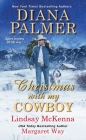 Christmas with My Cowboy By Diana Palmer, Lindsay McKenna, Margaret Way Cover Image