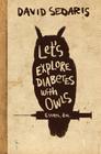 Let's Explore Diabetes with Owls By David Sedaris Cover Image