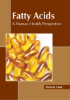Fatty Acids: A Human Health Perspective Cover Image