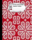 2: 3 Ratio Knitting Graph Paper: I Love Cats and Knitting: Knitter's Graph Paper for Designing Charts for New Patterns. R By Ts Publishing Cover Image