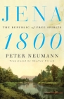 Jena 1800: The Republic of Free Spirits By Peter Neumann, Shelley Frisch (Translated by) Cover Image