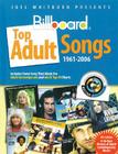 Joel Whitburn Presents Billboard Top Adult Songs 1961-2006 Cover Image