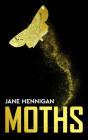 Moths By Jane Hennigan Cover Image