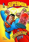 Superman: The Shrinking City By Michael Dahl, Gregg Schigiel (Illustrator), Lee Loughridge (Inked or Colored by) Cover Image