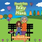 Heavenly Chats with Izzy and Nana: A Day in the Park By Nancy Elizabeth Gainor, Susan McCarter King (Illustrator) Cover Image
