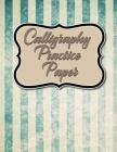 Calligraphy Practice Paper: Calligraphy Grid Paper Notebook, Calligraphy Practice Worksheets, Calligraphy Paper Pad, Hand Lettering Practice Pages By Moito Publishing Cover Image
