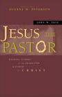 Jesus the Pastor: Leading Others in the Character and Power of Christ By John W. Frye Cover Image
