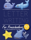 Writing Letters Workbook Beginners First Age 3-5: New Edition Paperback Beginner Learning Handwriting Skill By John J. Dewald Cover Image