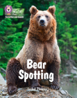 Bear Spotting: Band 5/Green (Collins Big Cat Phonics) Cover Image