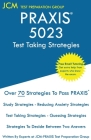 PRAXIS 5023 Test Taking Strategies: PRAXIS 5023 Exam - Free Online Tutoring - The latest strategies to pass your exam. By Jcm-Praxis Test Preparation Group Cover Image