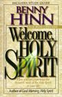 Welcome, Holy Spirit: How You Can Experience the Dynamic Work of the Holy Spirit in Your Life. Cover Image