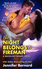 The Night Belongs to Fireman: A Bachelor Firemen Novel (Bachelor Firemen of San Gabriel #6) Cover Image