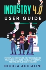 Industry 4.0 User Guide By Nicola Accialini Cover Image