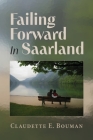 Failing Forward In Saarland By Claudette E. Bouman Cover Image