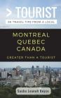 Greater Than a Tourist- Montreal Quebec Canada: 50 Travel Tips from a Local Cover Image