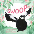 Swoop By Nicole Godwin, Susannah Crispe (Illustrator) Cover Image