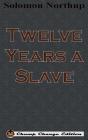 Twelve Years a Slave (Chump Change Edition) Cover Image