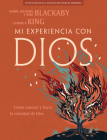 Mi Experiencia Con Dios - Libro Para El Discípulo: Experiencing God - Member Book Spanish Edition By Henry T. Blackaby, Claude V. King Cover Image