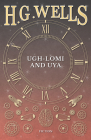 Ugh-Lomi and Uya By H. G. Wells Cover Image