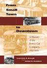 From Small Town to Downtown: A History of the Jewett Car Company, 1893-1919 (Railroads Past and Present) By Lawrence A. Brough, James H. Graebner Cover Image
