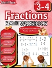 Fractions Math Workbook 3rd and 4th Grade: Fractions Workbook Grade 3-4, Identify, Compare, Add, Subtract, Multiply and Divide Fractions, Equivalent F Cover Image