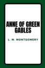 Anne of Green Gables By L M Montgomery Cover Image